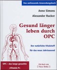 Gesund länger leben durch OPC Gesund länger leben durch OPC