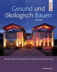 Gesund und ökologisch Bauen Gesund und ökologisch Bauen