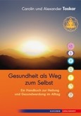 Gesundheit als Weg zum Selbst Gesundheit als Weg zum Selbst