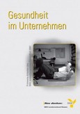 Gesundheit im Unternehmen Gesundheit im Unternehmen