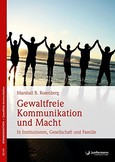 Gewaltfreie Kommunikation und Macht Gewaltfreie Kommunikation und Macht