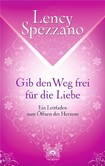 Gib den Weg frei für die Liebe Gib den Weg frei für die Liebe