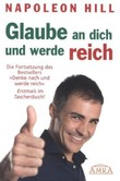 Glaube an dich und werde reich Glaube an dich und werde reich
