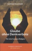 Glaube ohne Denkverbote Glaube ohne Denkverbote