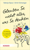 Glauben Sie nicht alles, was Sie denken Glauben Sie nicht alles, was Sie denken