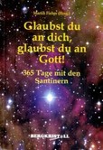 Glaubst du an dich, glaubst du an Gott! Glaubst du an dich, glaubst du an Gott!