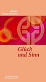 Glück und Sinn Glück und Sinn