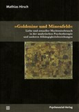 »Goldmine und Minenfeld« »Goldmine und Minenfeld«