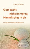 Gott sucht nicht immerzu Himmlisches in dir Gott sucht nicht immerzu Himmlisches in dir