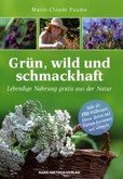 Grün, wild und schmackhaft Grün, wild und schmackhaft