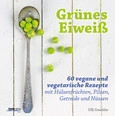 Grünes Eiweiß Grünes Eiweiß