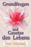 Grundfragen und Gesetze des Lebens Grundfragen und Gesetze des Lebens