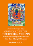 Grundlagen der Tibetischen Medizin Grundlagen der Tibetischen Medizin