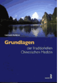Grundlagen der Traditionellen Chinesischen Medizin