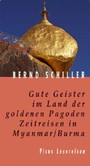 Gute Geister im Land der goldenen Pagoden Gute Geister im Land der goldenen Pagoden