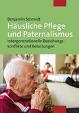 Häusliche Pflege und Paternalismus Häusliche Pflege und Paternalismus