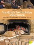 Handbuch Brotbacköfen selber bauen Handbuch Brotbacköfen selber bauen