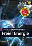 Handbuch Experimente mit freier Energie Handbuch Experimente mit freier Energie