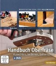 Handbuch Oberfräse, m. DVD Handbuch Oberfräse, m. DVD