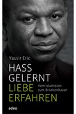 Hass gelernt, Liebe erfahren Hass gelernt, Liebe erfahren