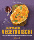 Hauptsache vegetarisch! Hauptsache vegetarisch!