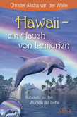 Hawaii - ein Hauch von Lemurien, m. Audio-CD Hawaii - ein Hauch von Lemurien, m. Audio-CD