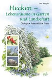 Hecken - Lebensräume in Garten und Landschaft Hecken - Lebensräume in Garten und Landschaft