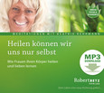 Heilen können wir uns nur selbst - MP3 Download Heilen können wir uns nur selbst - MP3 Download