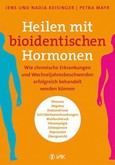 Heilen mit bioidentischen Hormonen Heilen mit bioidentischen Hormonen