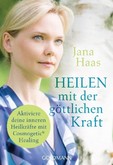 Heilen mit der göttlichen Kraft Heilen mit der göttlichen Kraft