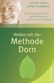 Heilen mit der Methode Dorn Heilen mit der Methode Dorn