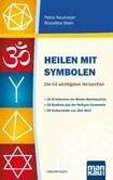 Heilen mit Symbolen. Die 64 wichtigsten Heilzeichen Heilen mit Symbolen. Die 64 wichtigsten Heilzeichen