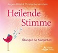 Heilende Stimme, Audio-CD Heilende Stimme, Audio-CD