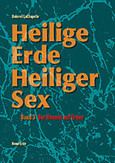 Heilige Erde - Heiliger Sex, Band 3 Heilige Erde - Heiliger Sex, Band 3