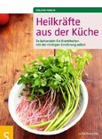 Heilkräfte aus der Küche Heilkräfte aus der Küche