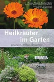 Heilkräuter im Garten Heilkräuter im Garten