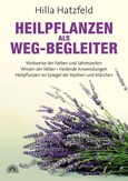 Heilpflanzen als Weg-Begleiter Heilpflanzen als Weg-Begleiter