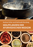 Heilpflanzen der Ayurvedischen Medizin Heilpflanzen der Ayurvedischen Medizin