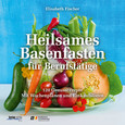 Heilsames Basenfasten für Berufstätige Heilsames Basenfasten für Berufstätige