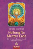 Heilung für Mutter Erde Heilung für Mutter Erde
