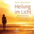 Heilung im Licht, 1 Audio-CD Heilung im Licht, 1 Audio-CD