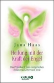 Heilung mit der Kraft der Engel Heilung mit der Kraft der Engel