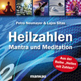 Heilzahlen - Mantra und Meditation, Audio-CD Heilzahlen - Mantra und Meditation, Audio-CD