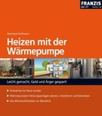Heizen mit der Wärmepumpe Heizen mit der Wärmepumpe