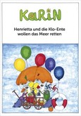 Henrietta und die Klo-Ente wollen das Meer retten Henrietta und die Klo-Ente wollen das Meer retten