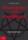 Hexenwahn und Aberglaube Hexenwahn und Aberglaube
