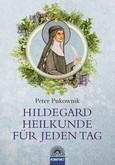 Hildegard-Heilkunde für jeden Tag Hildegard-Heilkunde für jeden Tag