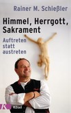 Himmel - Herrgott - Sakrament Himmel - Herrgott - Sakrament