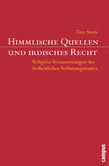 Himmlische Quellen und irdisches Recht Himmlische Quellen und irdisches Recht