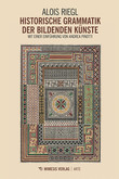 Historische Grammatik der bildenden Künste Historische Grammatik der bildenden Künste